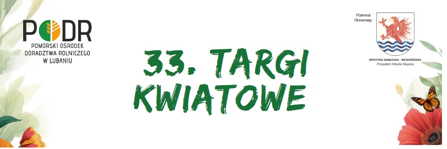 Baner na górze logo pomorskiego Ośrodka Doradztwa Rolniczego w Lubaniu oraz logo patronata honorowaego, poniżej zaproszenie na mające się odbyć w dniach 30-31 maja 2026 r Targi Kwiatowe