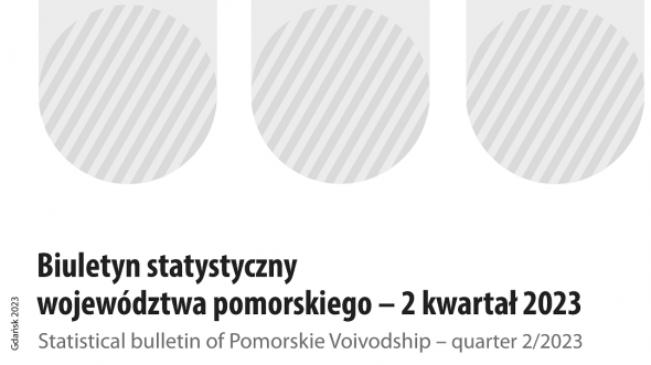 Statistical bulletin of Pomorskie Voivodship – quarter 2/2023
