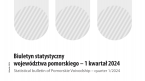 Statistical bulletin of Pomorskie Voivodship – quarter 1/2024 Foto