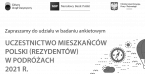 Badanie - Uczestnictwo mieszkańców Polski (rezydentów) w podróżach 1-20.10.2021 Foto