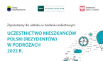 Badanie - Uczestnictwo mieszkańców Polski (rezydentów) w podróżach 1-20.10.2022 Foto