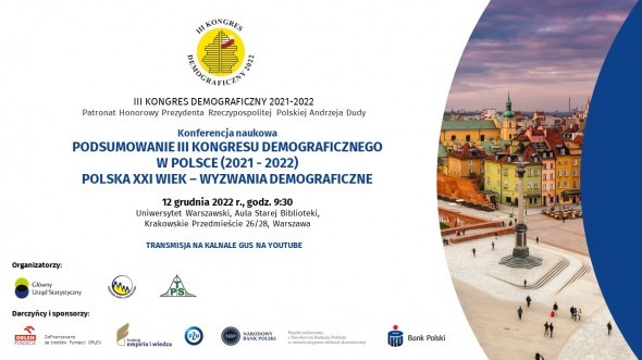 Podsumowanie III Kongresu Demograficznego w Polsce (2021-2022). Konferencja naukowa "Polska XXI wiek wyzwania demograficzne".
