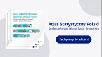 Atlas Statystyczny Polski. Społeczeństwo – Jakość życia – Przestrzeń Foto